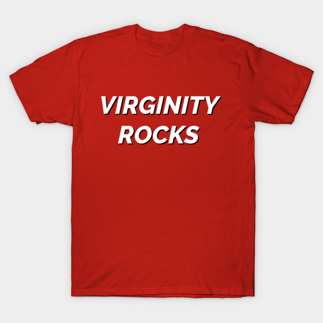 Virginity Rocks - Virginity - T-Shirt | TeePublic